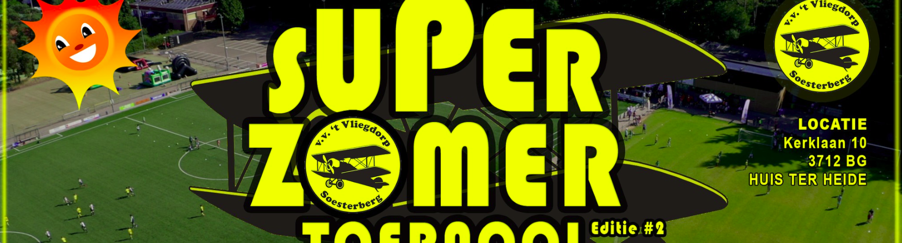 Banner - Super Zomertoernooi 2024 - vv ‘t Vliegdorp - Huis ter Heide