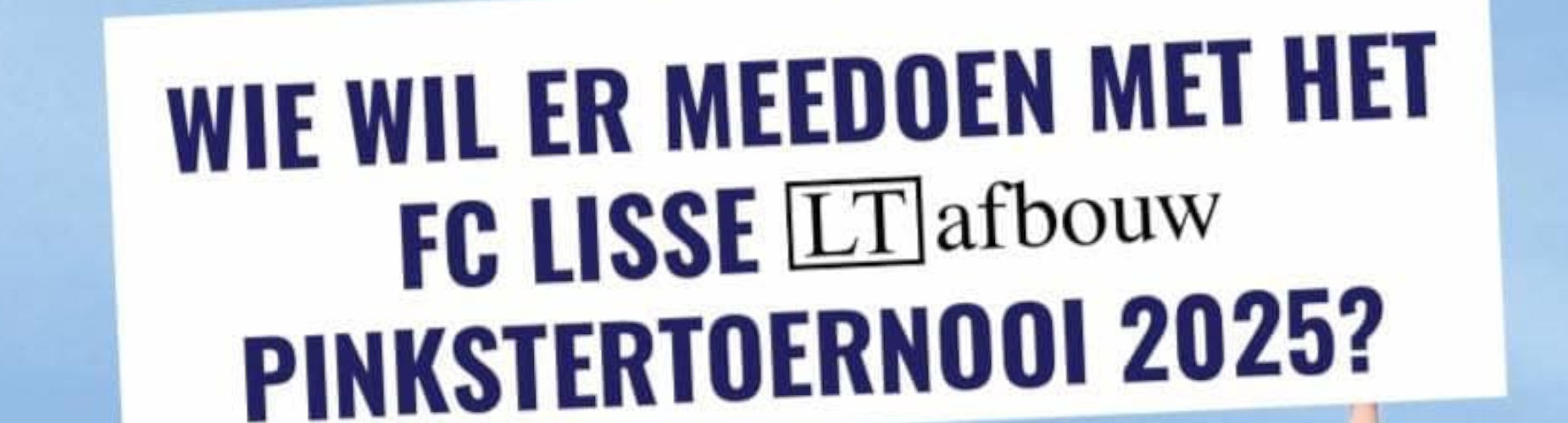Banner - FC Lisse LT-afbouw Pinkstertoernooi - FC Lisse - Lisse